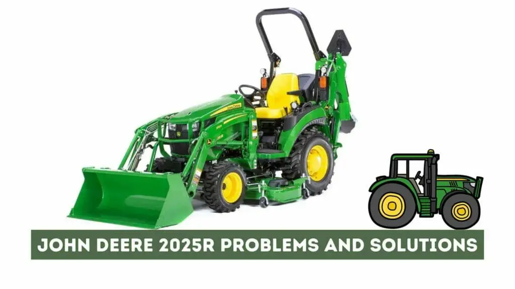 Photo of a John Deere 2025R. John Deere 2025R problems and solutions.