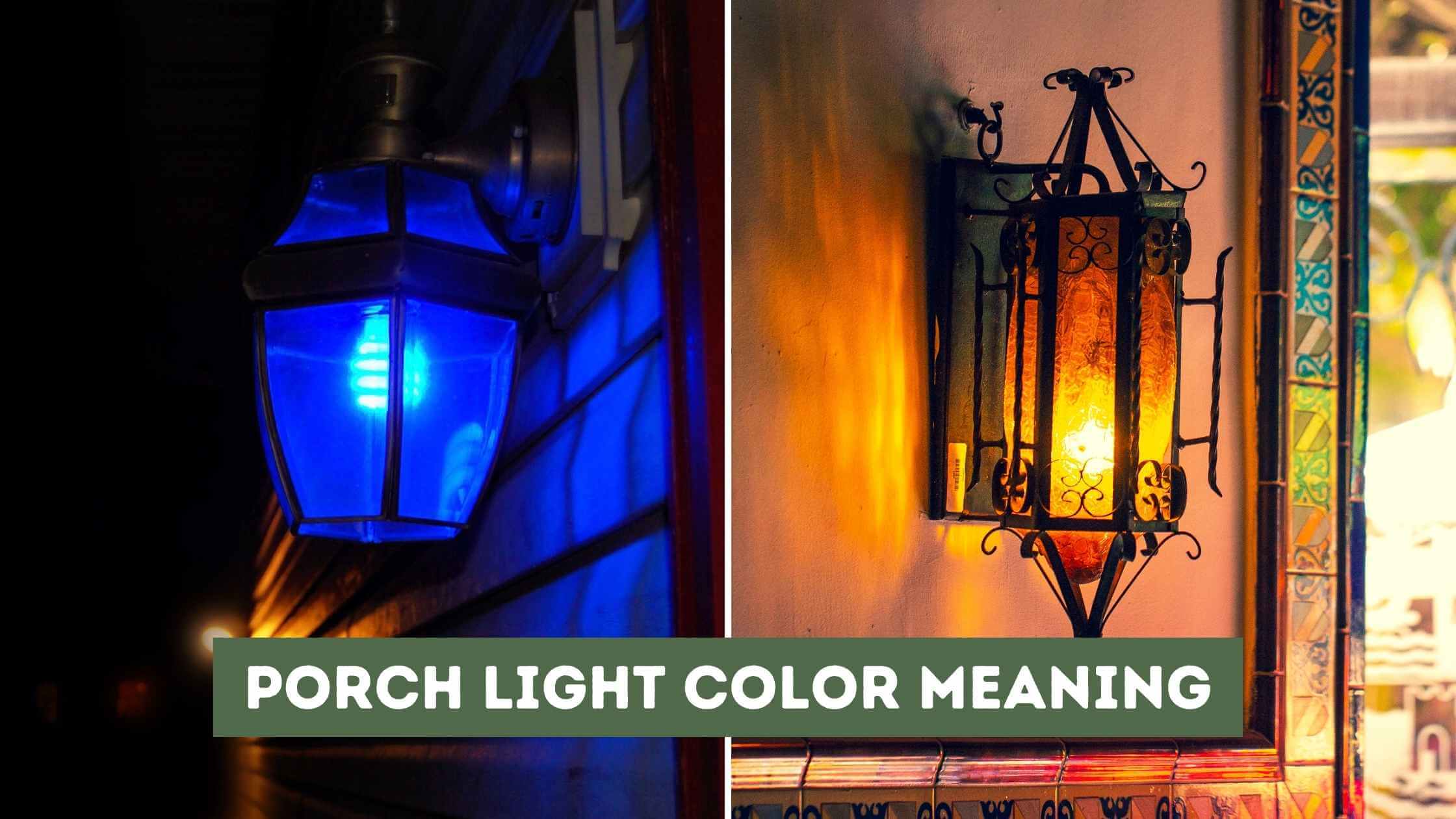 Porch Light Color Meaning