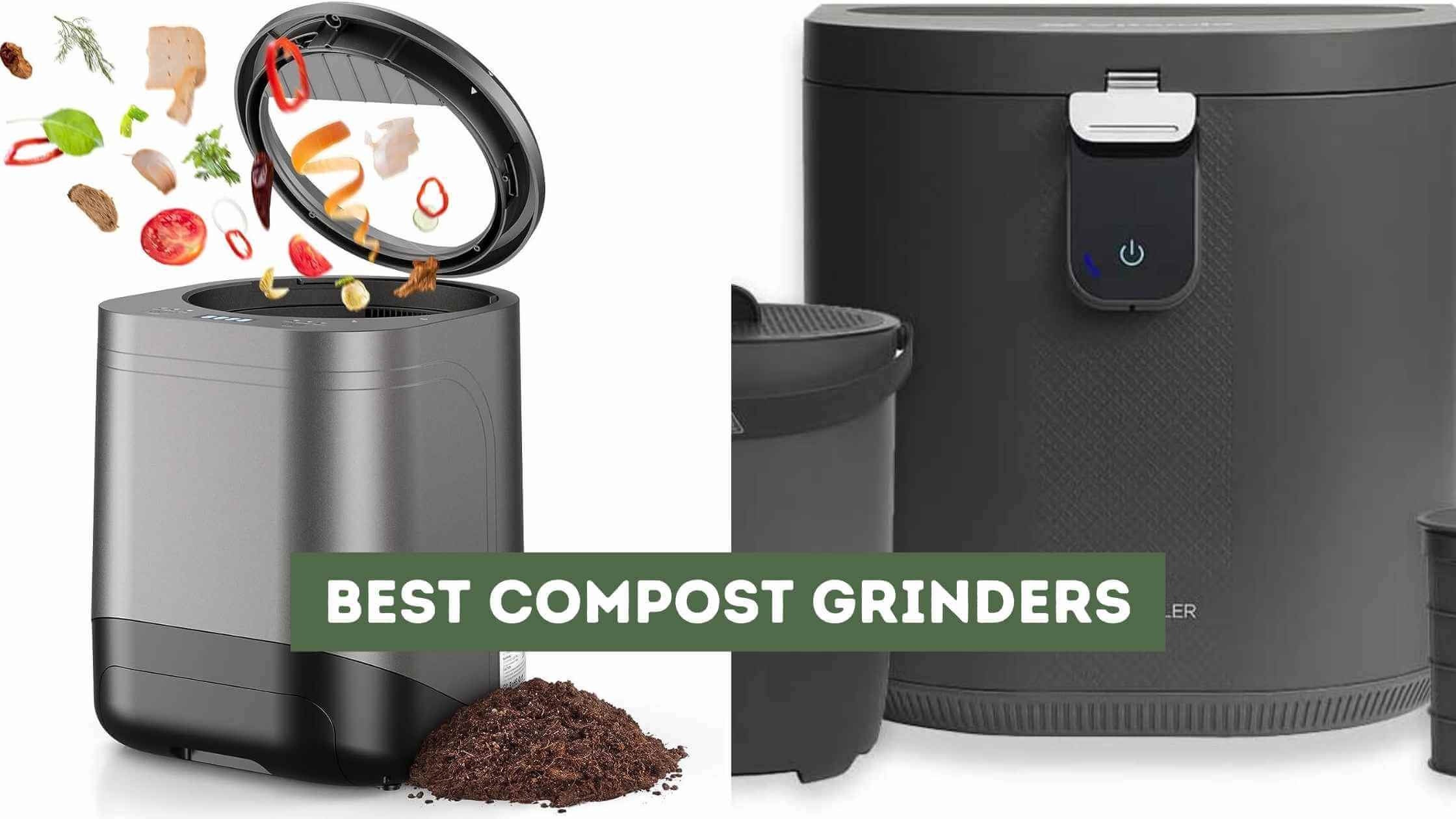 Best Compost Grinders